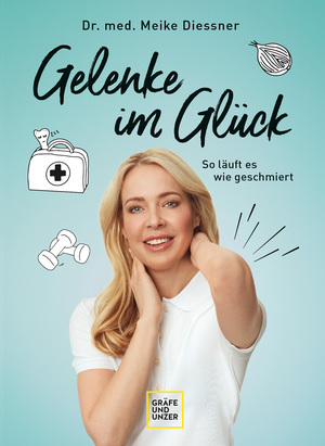 ISBN 9783833882104: Gelenke im Glück - So läuft es wie geschmiert