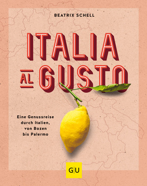 ISBN 9783833883415: Italia al gusto: Eine Genussreise durch Italien, von Bozen bis Palermo (GU Themenkochbuch)