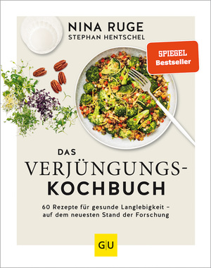 ISBN 9783833883613: Das Verjüngungs-Kochbuch - 60 Rezepte für gesunde Langlebigkeit - auf dem neuesten Stand der Forschung