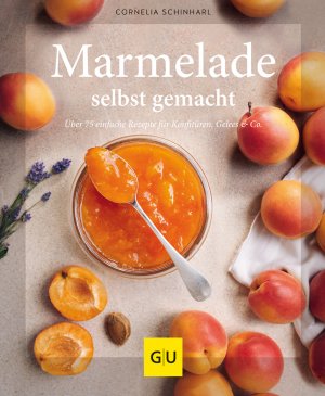 gebrauchtes Buch – Cornelia Schinharl – Marmelade selbst gemacht: Über 75 einfache Rezepte für Konfitüren, Gelees & Co. (GU Themenkochbuch)