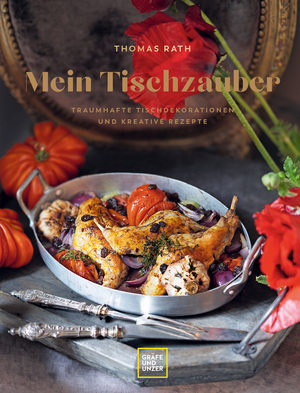 ISBN 9783833885303: Mein Tischzauber: Gemeinsam stilvoll genießen (Promi- und Fernsehköch*innen)