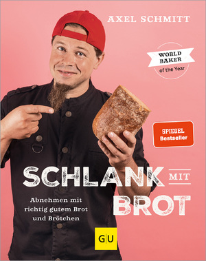 ISBN 9783833892592: Schlank mit Brot – Abnehmen mit richtig gutem Brot und Brötchen