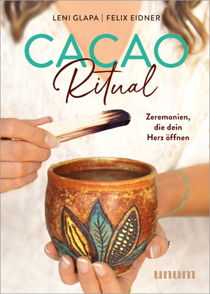 ISBN 9783833892998: Cacao Ritual - Zeremonien, die dein Herz öffnen