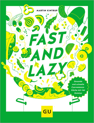 neues Buch – Martin Kintrup – Fast & Lazy