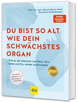 neues Buch – Bernd Kleine-Gunk – Du bist so alt wie dein schwächstes Organ / Wie du die Altersuhr von Herz, Hirn, Leber und Co. wieder zurückstellst / Bernd Kleine-Gunk (u. a.) / Buch / Alternativheilkunde / 240 S. / Deutsch / 2024