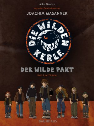 ISBN 9783833901324: Die wilden Kerle - Der wilde Pakt. Buch zur TV-Serie