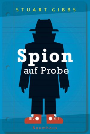 gebrauchtes Buch – Stuart Gibbs – Spion auf Probe