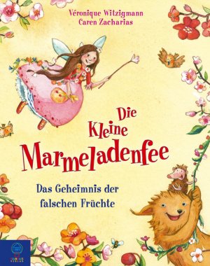 ISBN 9783833903786: Das Geheimnis der falschen Früchte - Die kleine Marmeladenfee, Band 2. Ein Buch zum Vor- und Selberlesen