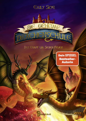 ISBN 9783833907494: Die geheime Drachenschule - Der Kampf um Sieben Feuer - Band 7