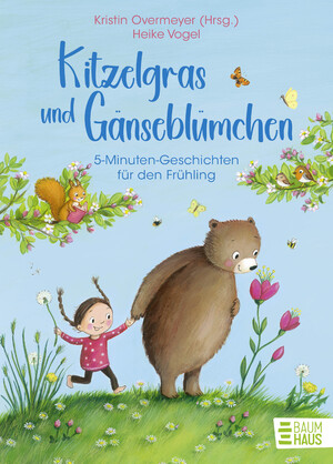 ISBN 9783833908767: Kitzelgras und Gänseblümchen - 5-Minuten-Geschichten für den Frühling - Lustiges, Magisches und Abenteuerliches für Kinder ab 5 Jahre und die ganze Familie