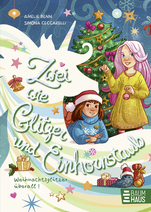 ISBN 9783833909115: Zwei wie Glitzer und Einhornstaub – Weihnachtsglitzer überall! – Reihe ab 7 Jahren: mit kunterbunten Bildern, Glitzerfolie auf dem Cover und vielen magischen Wesen (Band 3)