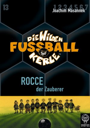 ISBN 9783833930126: Rocce, der Zauberer – Die Wilden Fußballkerle Bd. 12