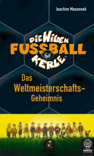 ISBN 9783833931765: Die Wilden Fußballkerle / Das Weltmeisterschaftsgeheimnis