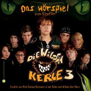 ISBN 9783833934865: Die Wilden Kerle 3  -  Das Hörspiel zum Kinofilm