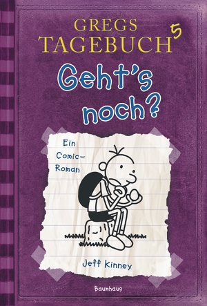 neues Buch – Jeff Kinney – Gregs Tagebuch 5 - Geht's noch?