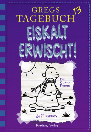 ISBN 9783833936593: Eiskalt erwischt!. Jeff Kinney ; aus dem Englischen von Dietmar Schmidt / Kinney, Jeff: Gregs Tagebuch ; 13; In Beziehung stehende Ressource: ISBN: 9783833936340; In Beziehung stehende Ressource: ISBN: 9783833936357; In Beziehung stehende Ressource: ISBN: 9783843200059; In Beziehung stehende Ressource: ISBN: 97838339