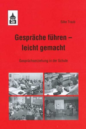 ISBN 9783834000200: Gespräche führen - leicht gemacht - Gesprächserziehung in der Schule