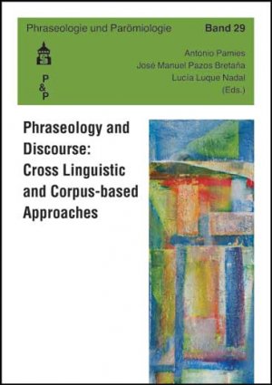 ISBN 9783834010698: Phraseology and Discourse: Cross Linguistic and Corpus-based Approaches