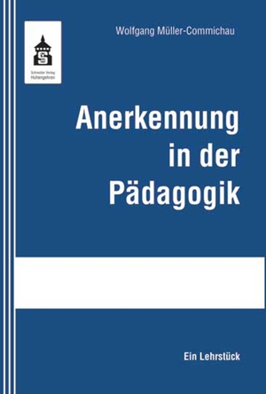 ISBN 9783834013378: Anerkennung in der Pädagogik – Ein Lehrstück