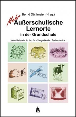 ISBN 9783834013446: Mehr Außerschulische Lernorte in der Grundschule - Neun Beispiele für den fachübergreifenden Sachunterricht