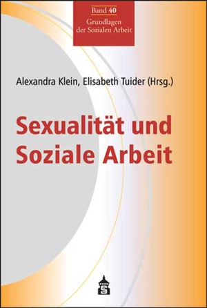 neues Buch – Herausgegeben:Klein, Alexandra; Tuider, Elisabeth – Sexualität und Soziale Arbeit