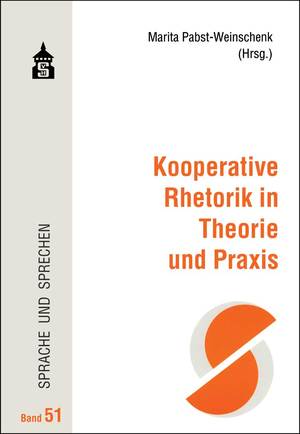 ISBN 9783834019899: Kooperative Rhetorik in Theorie und Praxis