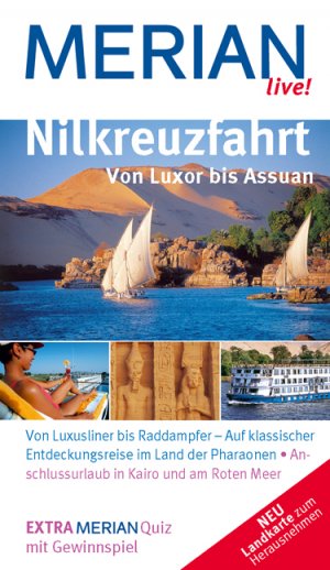 ISBN 9783834202420: MERIAN live! Reiseführer Nilkreuzfahrt. Von Luxor bis Assuan von Luxor bis Assuan ; [von Luxusdampfer bis Raddampfer - auf klassischer Entdeckungsreise im Land der Pharaonen ; Anschlussurlaub in Kairo und am Roten Meer ; extra Merian-Quiz mit Gewinnspiel ; neu Stadtplan zum Herausnehmen]