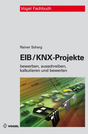 ISBN 9783834330581: EIB/KNX-Projekte – Bewerben, ausschreiben, kalkulieren und bewerten