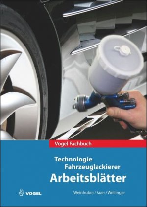 ISBN 9783834331465: Technologie Fahrzeuglackierer Arbeitsblätter