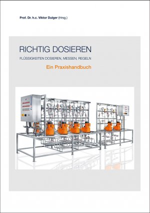 ISBN 9783834333766: Richtig dosieren - Flüssigkeiten dosieren, messen, regeln