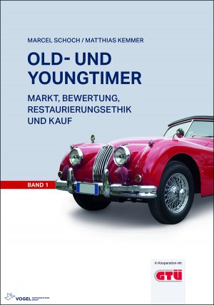 ISBN 9783834333780: Old- und Youngtimer Band 1 – Markt, Bewertung, Restaurierungsethik und Kauf