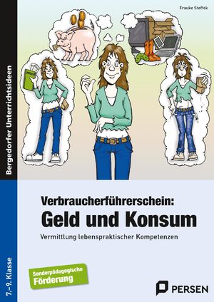 ISBN 9783834430519: Verbraucherführerschein: Geld und Konsum - Vermittlung lebenspraktischer Kompetenzen (7. bis 9. Klasse)