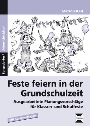 ISBN 9783834436641: Feste feiern in der Grundschulzeit - Ausgearbeitete Planungsvorschläge für Klassen- und Schulfeste