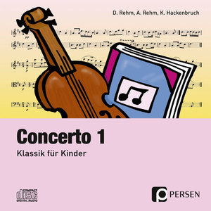 neues Buch – Dieter Rehm – Concerto 1. CD (3. bis 6. Klasse)