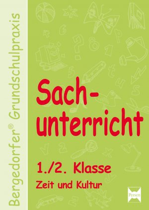 gebrauchtes Buch – M Dechant – Sachunterricht - 1./2. Klasse, Zeit und Kultur: Kopiervorlagen (Bergedorfer® Grundschulpraxis)