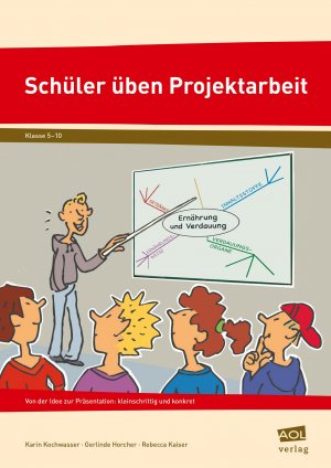 ISBN 9783834454294: Schüler üben Projektarbeit - Von der Idee zur Präsentation: kleinschrittig und konkret (5. bis 10. Klasse)