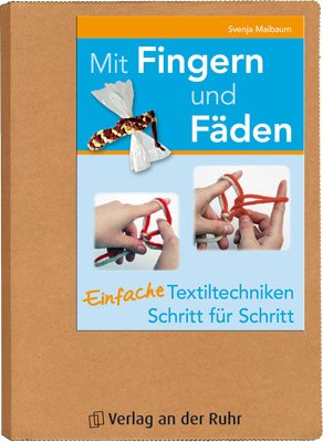 ISBN 9783834603753: Mit Fingern und Fäden - Einfach Textiltechniken – Schritt für Schritt