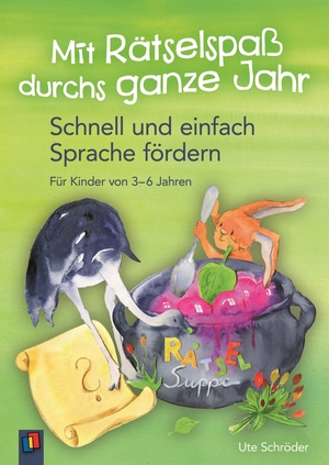 gebrauchtes Buch – Ute Schröder – Mit Rätselspaß durchs ganze Jahr : Schnell und einfach Sprache fördern – Für Kinder von 3-6 Jahren