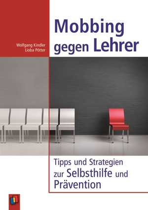 gebrauchtes Buch – Pötter, Lioba; Kindler, Wolfgang – Mobbing gegen Lehrer - Tipps und Strategien zur Selbsthilfe und Prävention