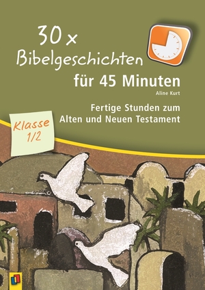 neues Buch – Aline Kurt – 30 x Bibelgeschichten für 45 Minuten - Klasse 1/2