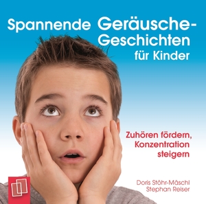 ISBN 9783834630506: Spannende Geräusche-Geschichten für Kinder von 6 bis 12 Jahren