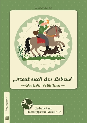 ISBN 9783834632586: Freut euch des Lebens” -Deutsche Volkslieder- - Liederheft mit Praxistipps und Musik-CD