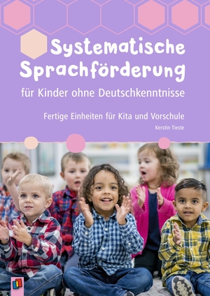 gebrauchtes Buch – Kerstin Tieste – Systematische Sprachförderung für Kinder ohne Deutschkenntnisse – Fertige Einheiten für Kita und Vorschule