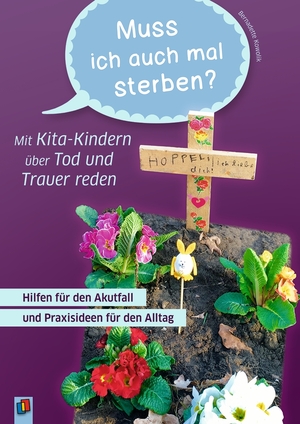 ISBN 9783834640949: „Muss ich auch mal sterben?" – Mit Kita-Kindern über Tod und Trauer reden - Hilfen für den Akutfall und Praxisideen für den Alltag