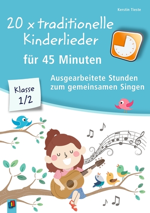 gebrauchtes Buch – Kerstin Tieste – 20 x traditionelle Kinderlieder für 45 Minuten – Klasse 1/2 : Ausgearbeitete Stunden zum gemeinsamen Singen