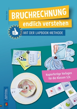 neues Buch – Marion Auer – Bruchrechnung endlich verstehen mit der Lapbook-Methode - Kopierfertige Vorlagen für die Klassen 5/6