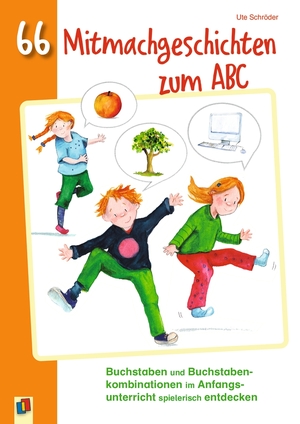 ISBN 9783834648679: 66 Mitmachgeschichten zum ABC – Buchstaben und Buchstabenkombinationen im Anfangsunterricht spielerisch entdecken. Klasse 1/2