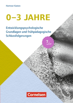 ISBN 9783834651204: 0-3 Jahre (7. Auflage) - Entwicklungspsychologische Grundlagen und frühpädagogische Schlussfolgerungen – 7. Auflage 2017