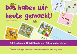 ISBN 9783834660398: Das haben wir heute gemacht! – Bildkarten zu Aktivitäten in den Bildungsbereichen - Übersichtlich planen und dokumentieren im Kindergarten