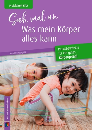 ISBN 9783834660404: Sieh mal an, was mein Körper alles kann - Praxisbausteine für ein gutes Körpergefühl